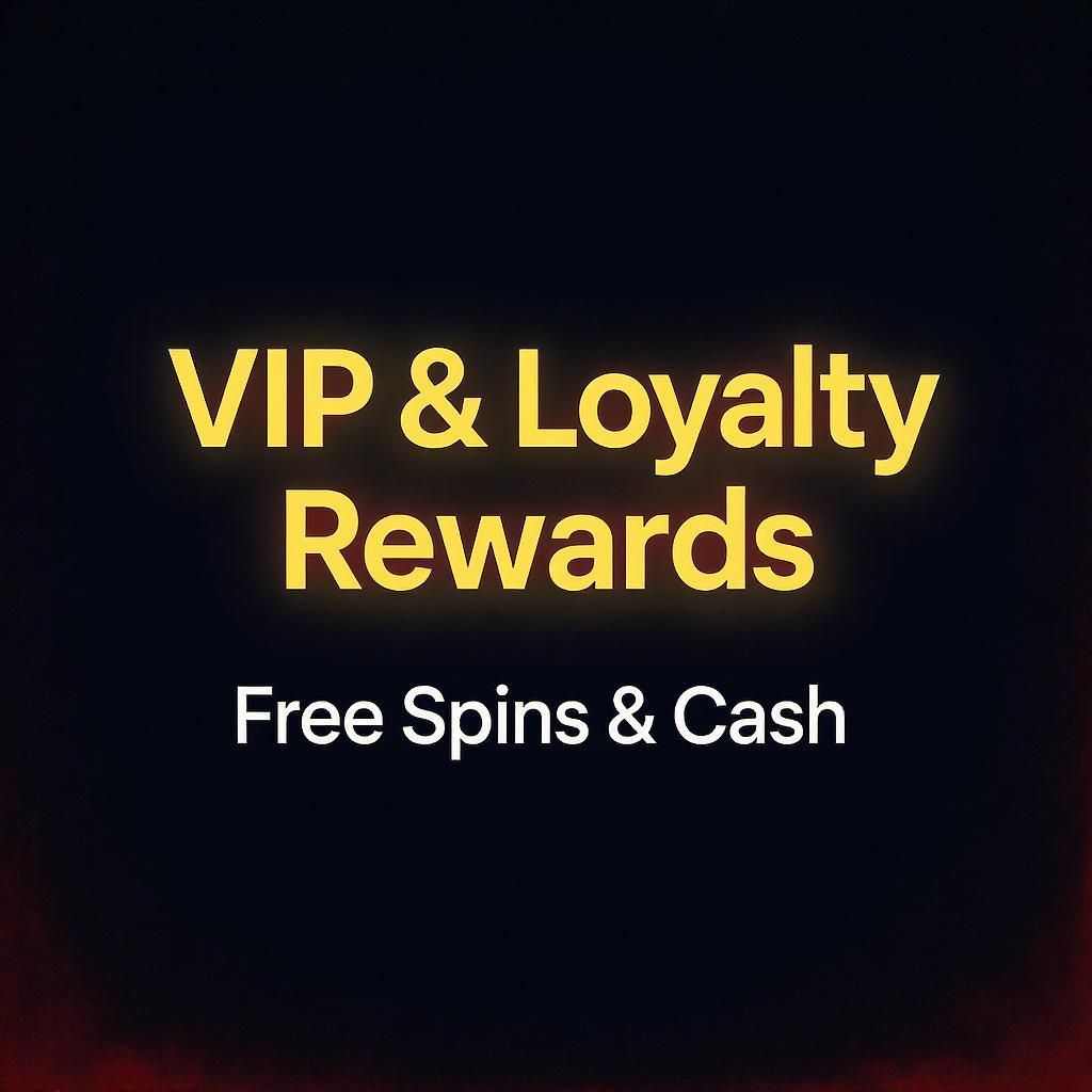 VIP & Loyalty Rewards: Free Spins & Cash